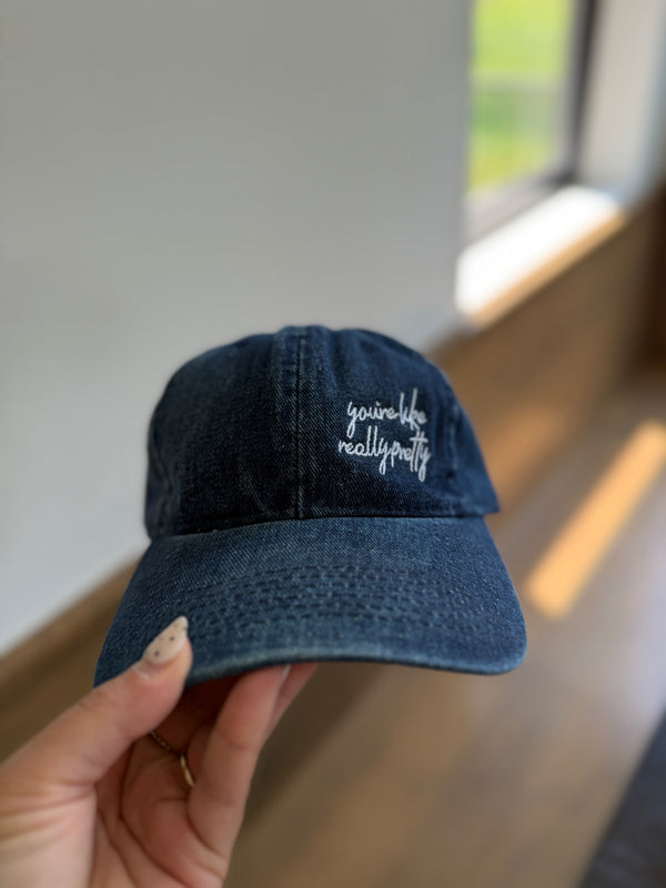 "You're Like Really Pretty" Distressed Denim Hat
